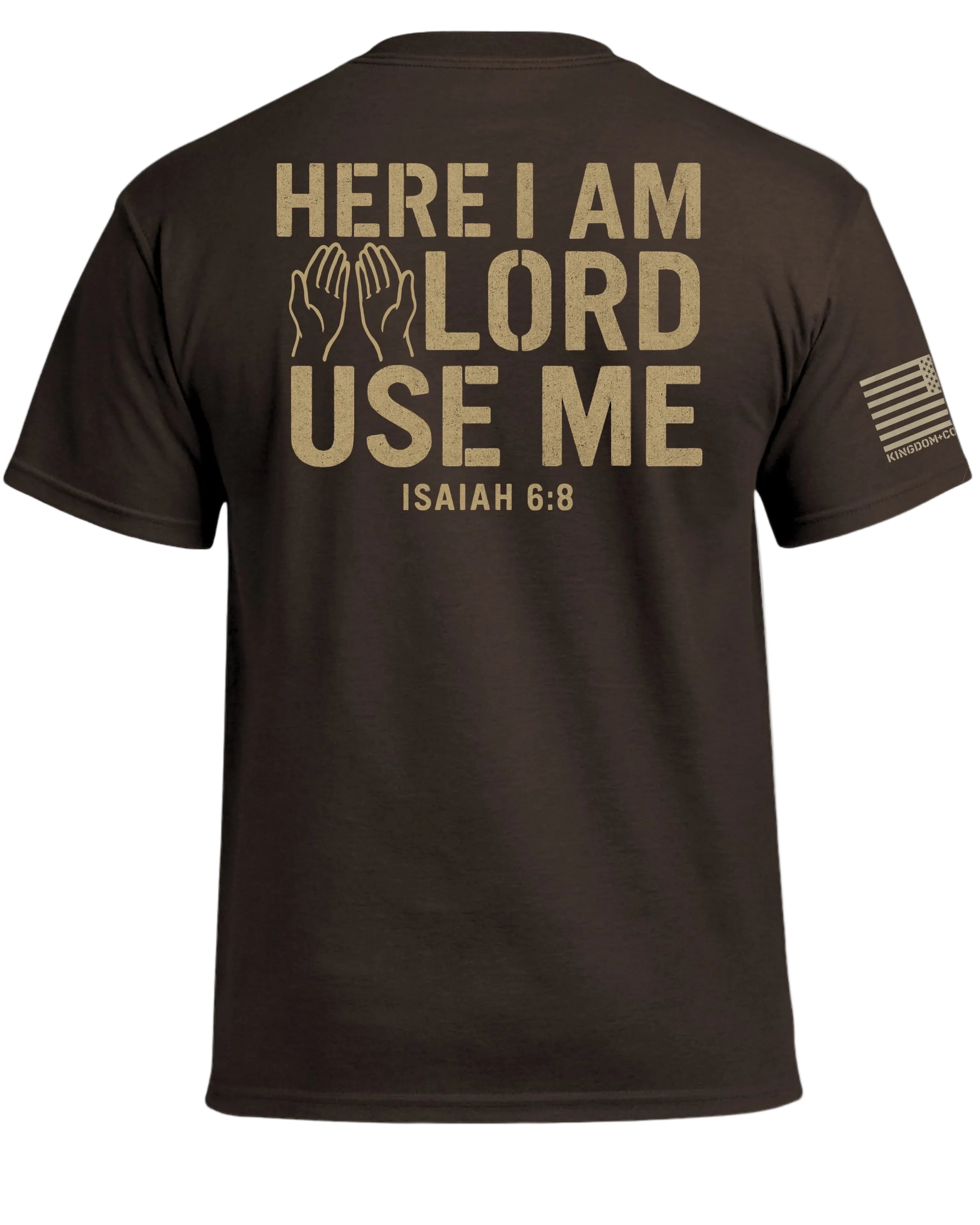 Here I am Lord Use Me T-Shirt