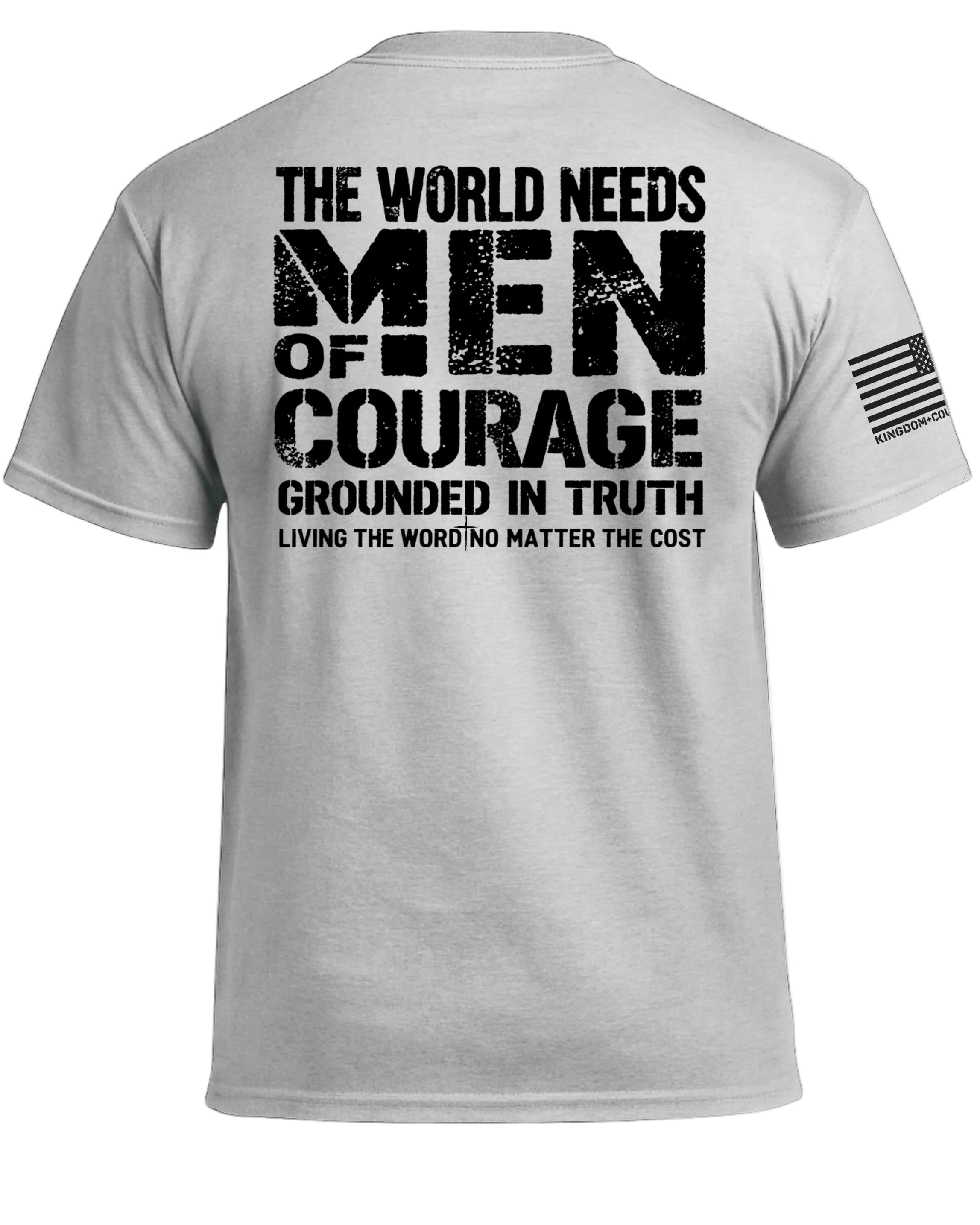 The World Needs Men of Courage T-Shirt