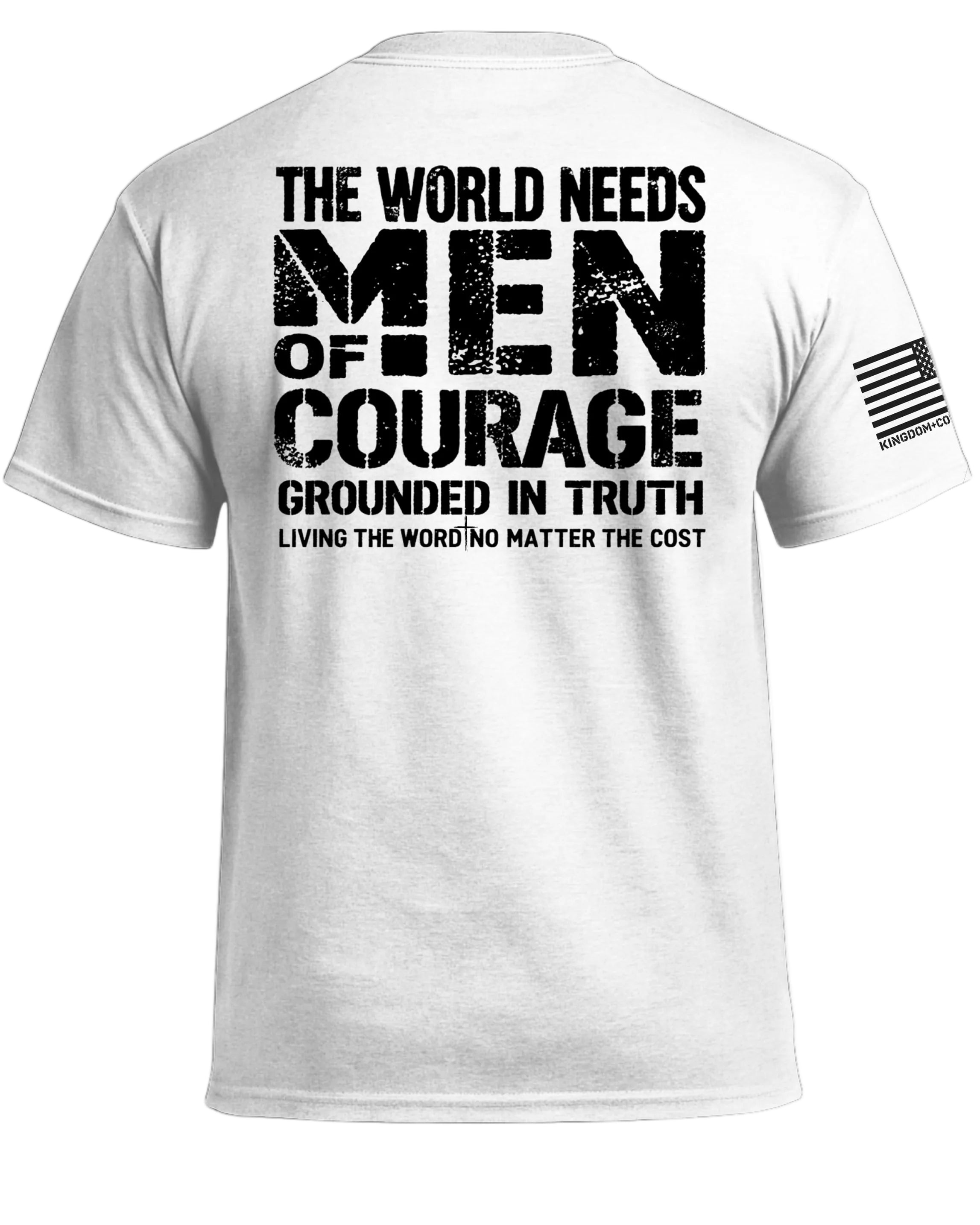 The World Needs Men of Courage T-Shirt