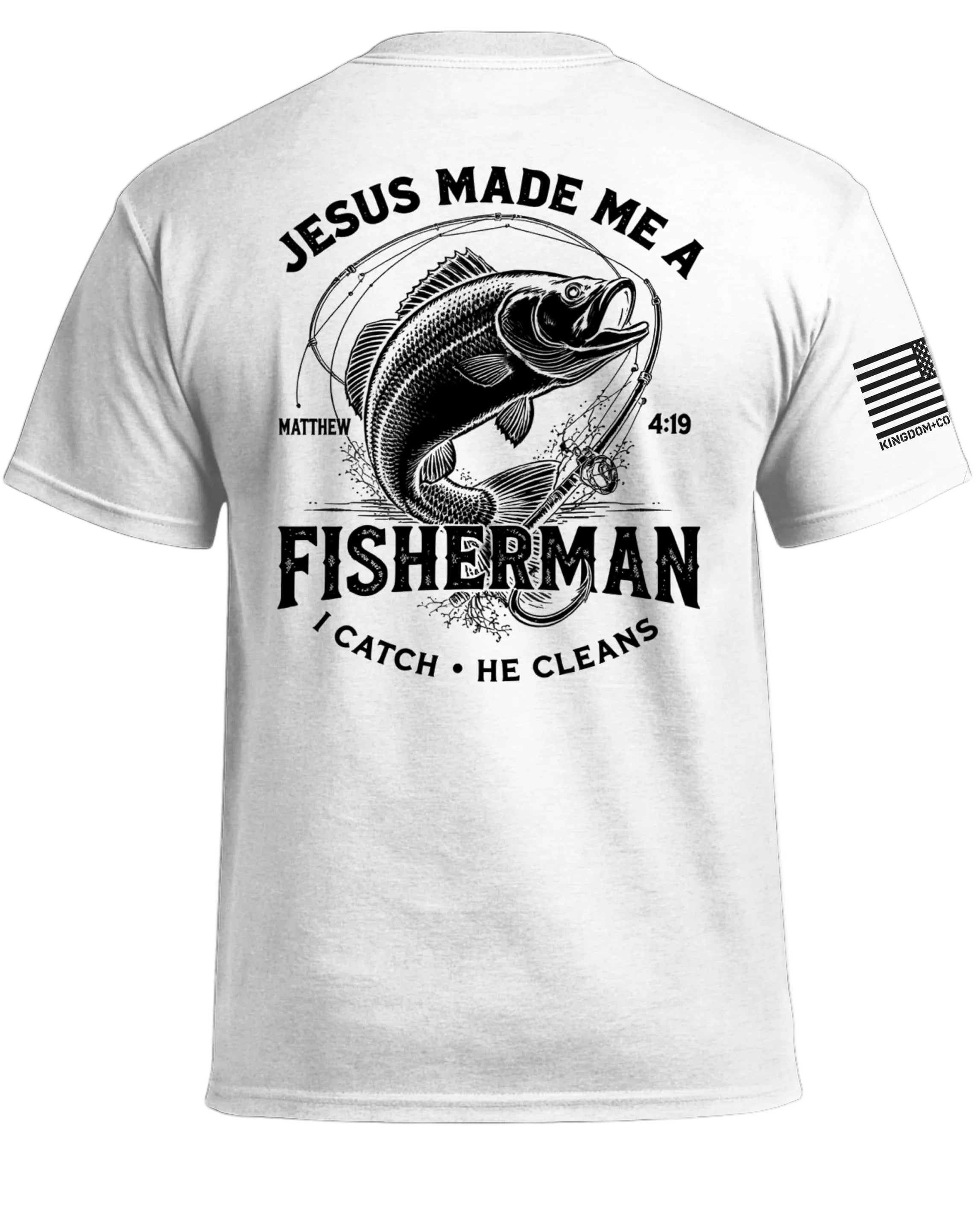 Jesus Made Me A Fisherman T-Shirt