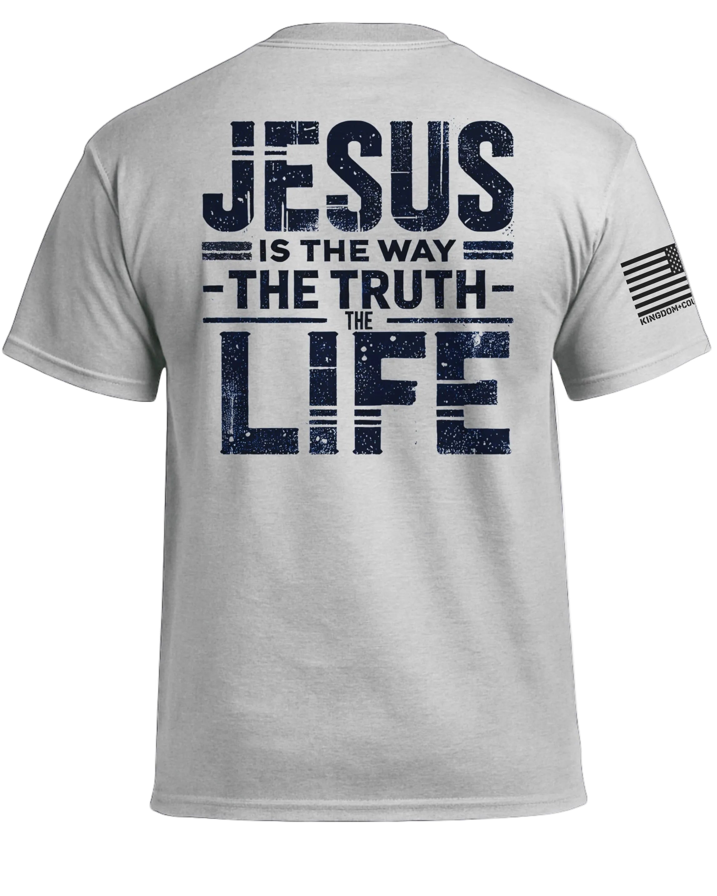 Jesus is the Way the Truth the Life T-Shirt