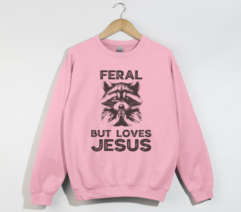 Feral But Loves Jesus - Christian Sweatshirt