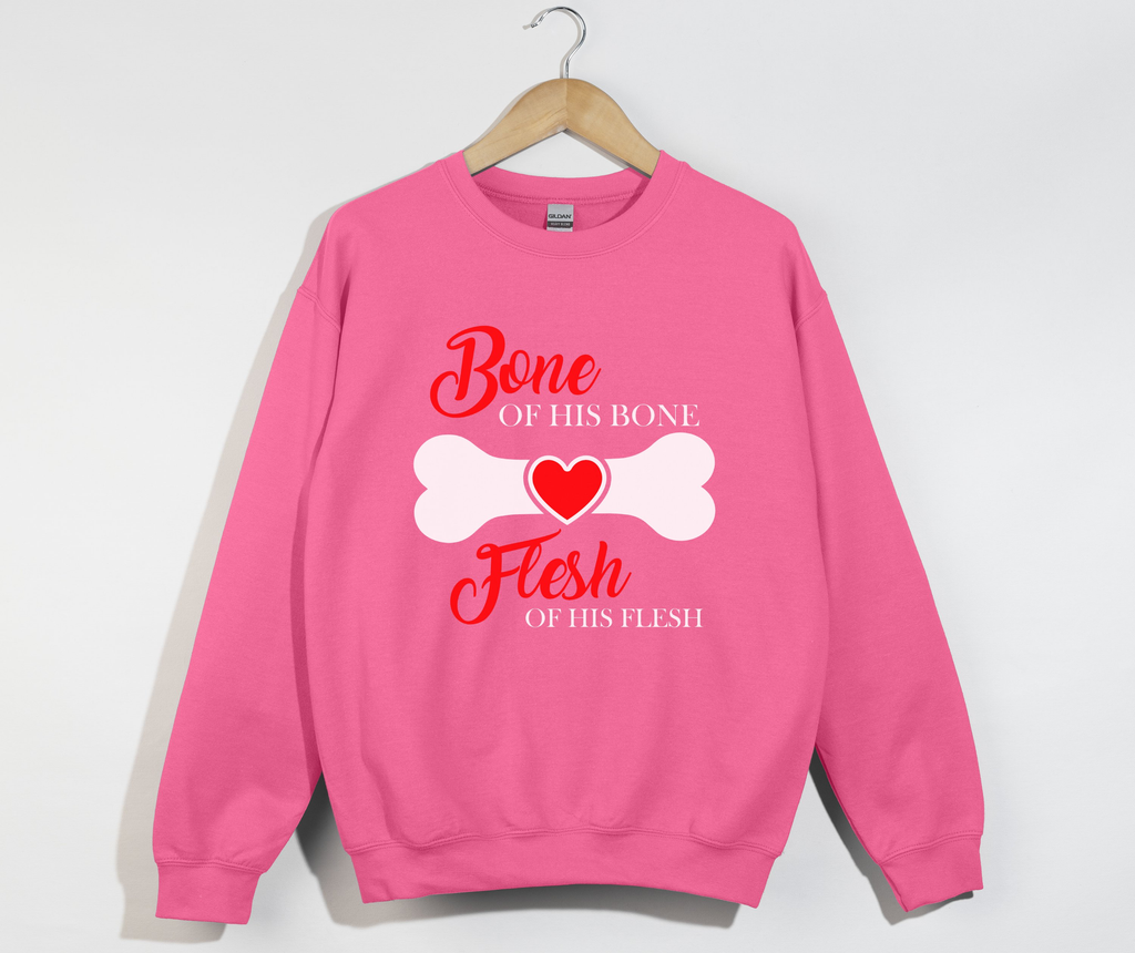 Bone Of His Bone, Flesh Of His Flesh – Christian Sweatshirt