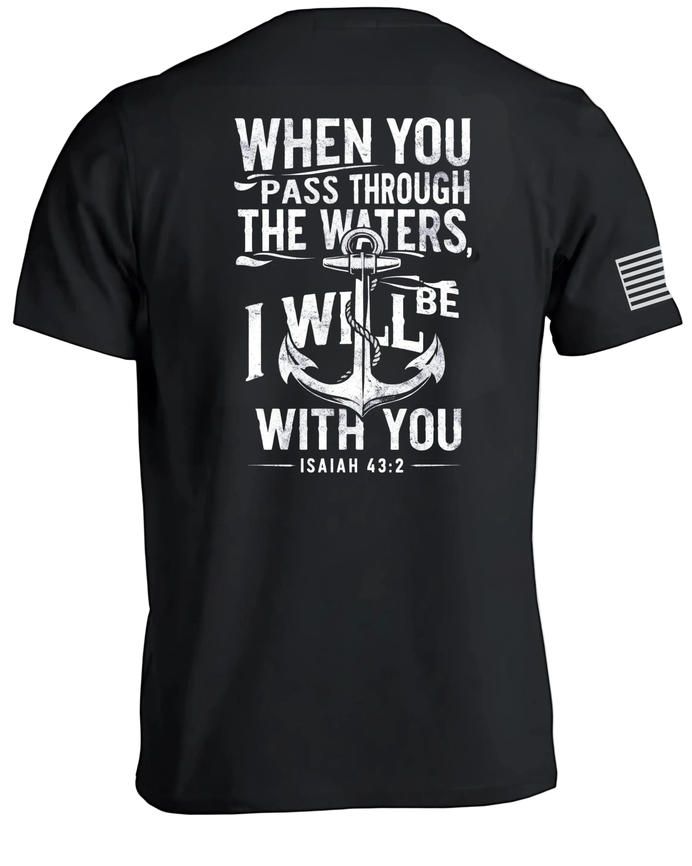 When you pass through the waters T-Shirt