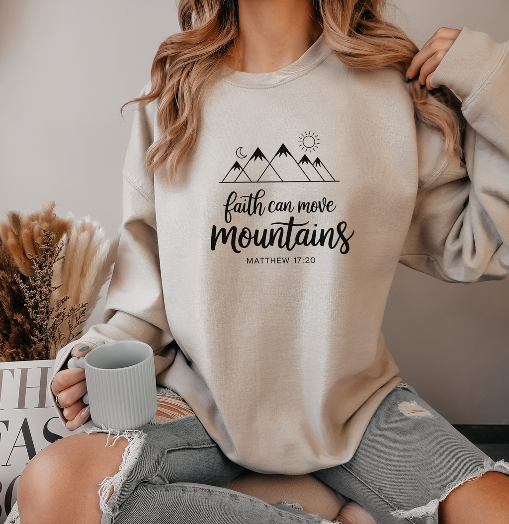 Faith Can Move Mountains - Sweatshirt