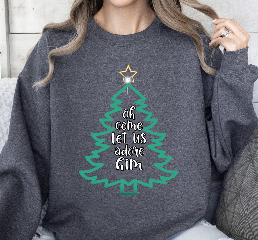 Oh Come Let Us Adore Him - Christmas Sweatshirt
