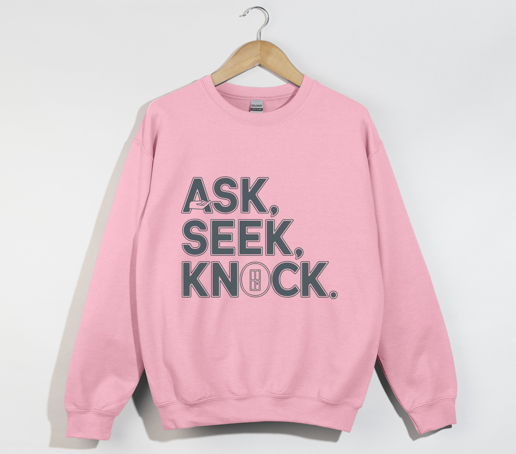 Ask Seek Knock - Sweatshirt