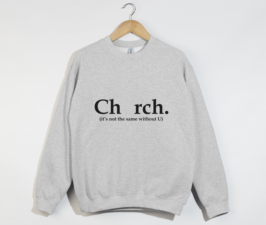 Ch_rch Without U - Sweatshirt