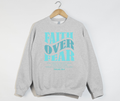 Faith Over Fear -  Christian Sweatshirt
