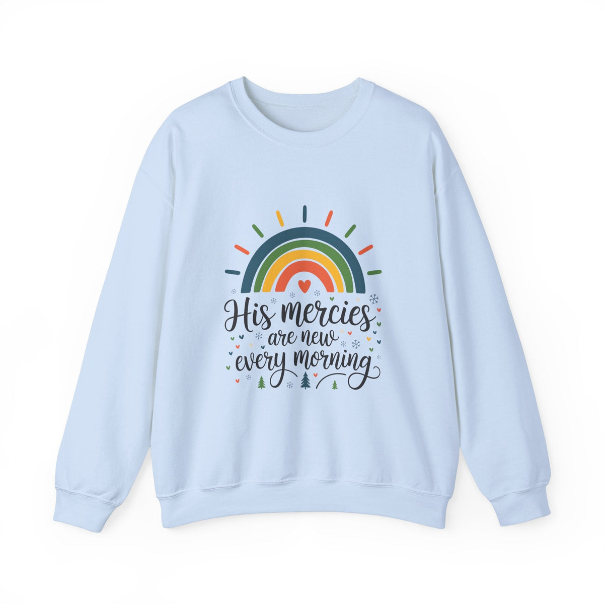 His Mercies are new every morning - Sweatshirt