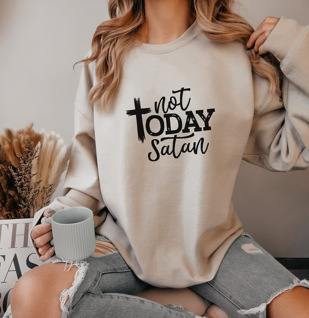 Not Today Satan - Women's Sweatshirt