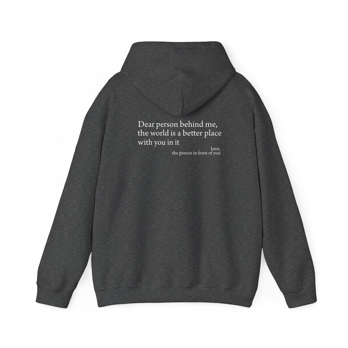 Dear Person Behind Me - Trendy Unisex Hoodie