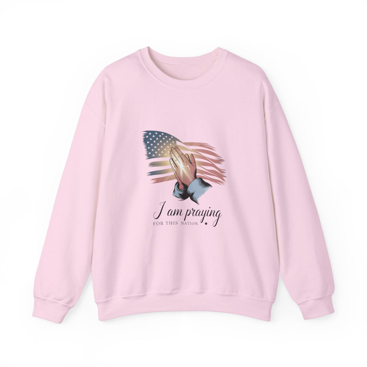 I Am Praying For This Nation - Sweatshirt