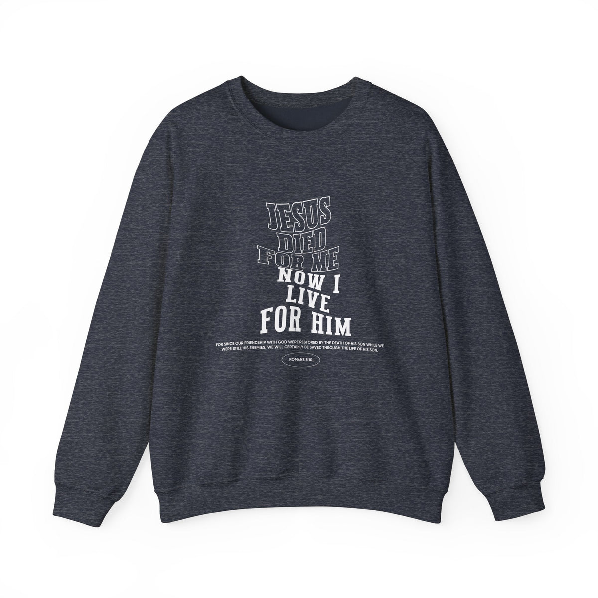 Jesus Died For Me - Sweatshirt