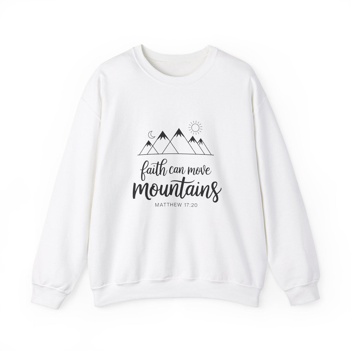 Faith Can Move Mountains - Sweatshirt