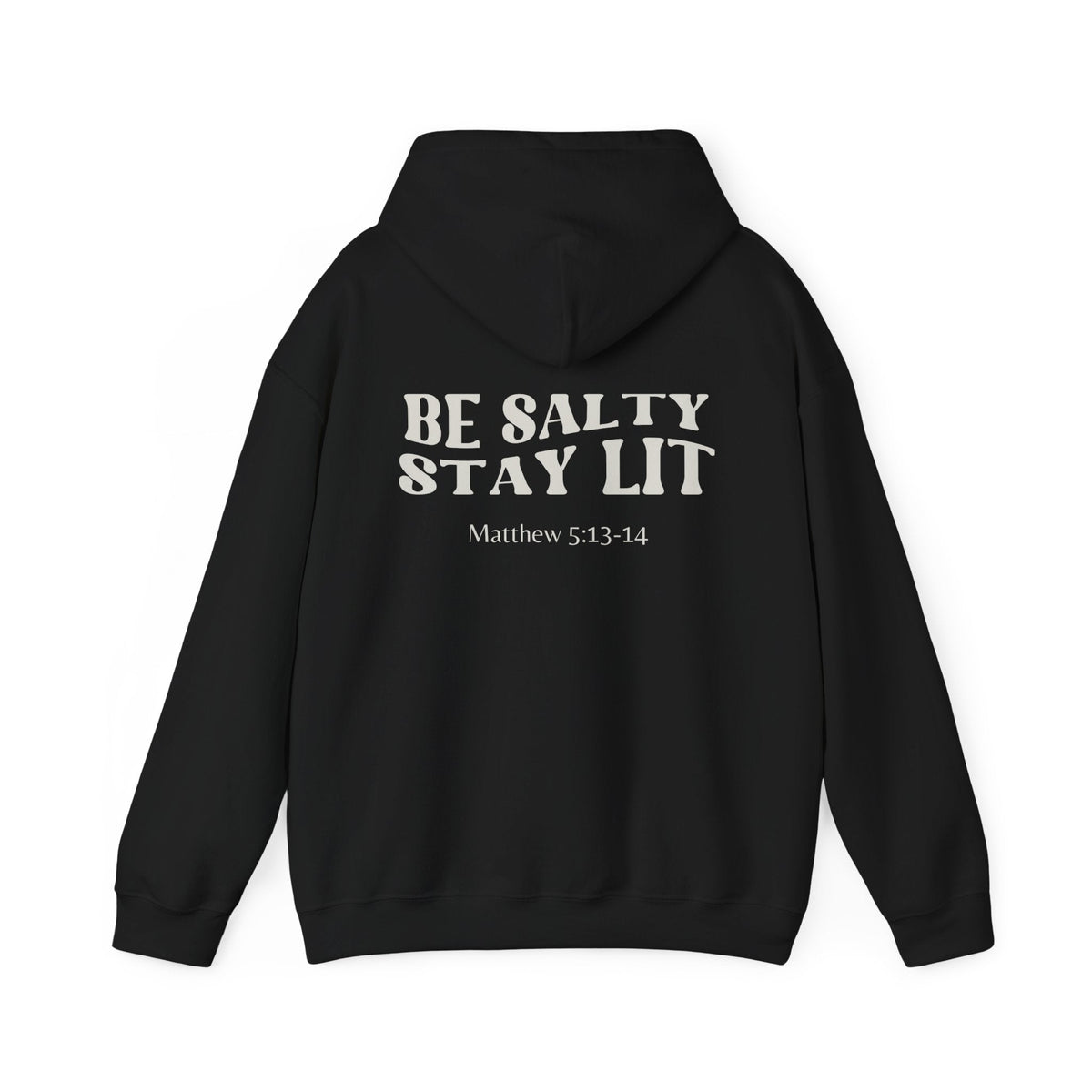 Be Salty, Stay Lit - Back Printed Unisex Hoodie