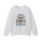 I Can Do All Things Through Christ - Sweatshirt