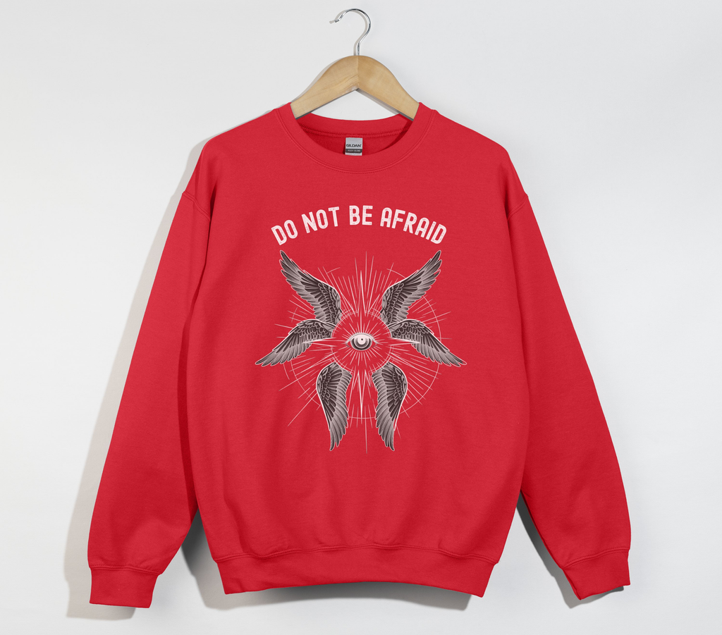 Do Not Be Afraid Biblically Accurate Angel - Sweatshirt