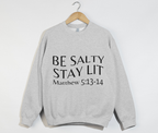 Be Salty Stay Lit - Christian Sweatshirt