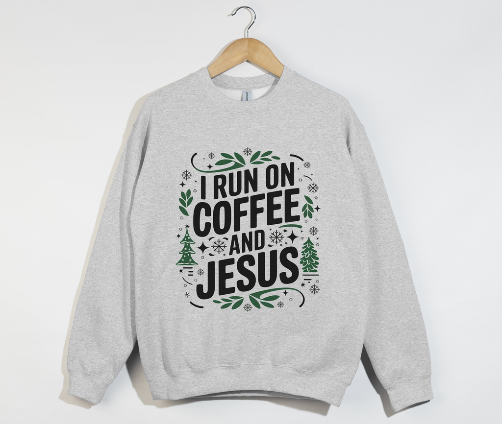 I Run On Coffee And Jesus - Christmas Sweatshirt