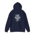 If God Is For Us, Who Can Be Against Us - Front And Back Printed Hoodie