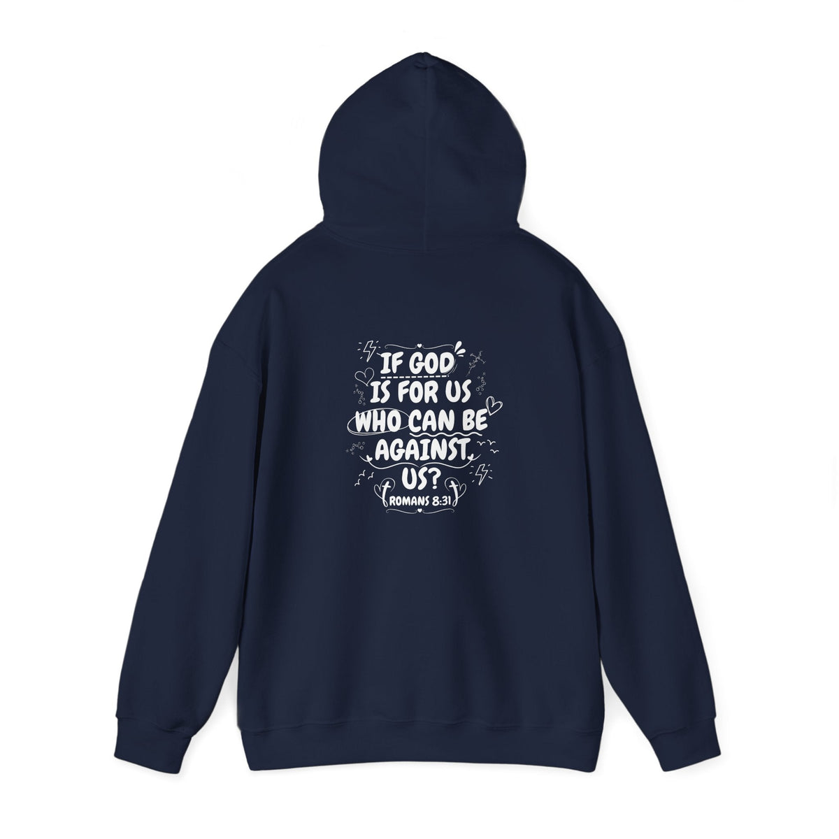 If God Is For Us, Who Can Be Against Us - Front And Back Printed Hoodie