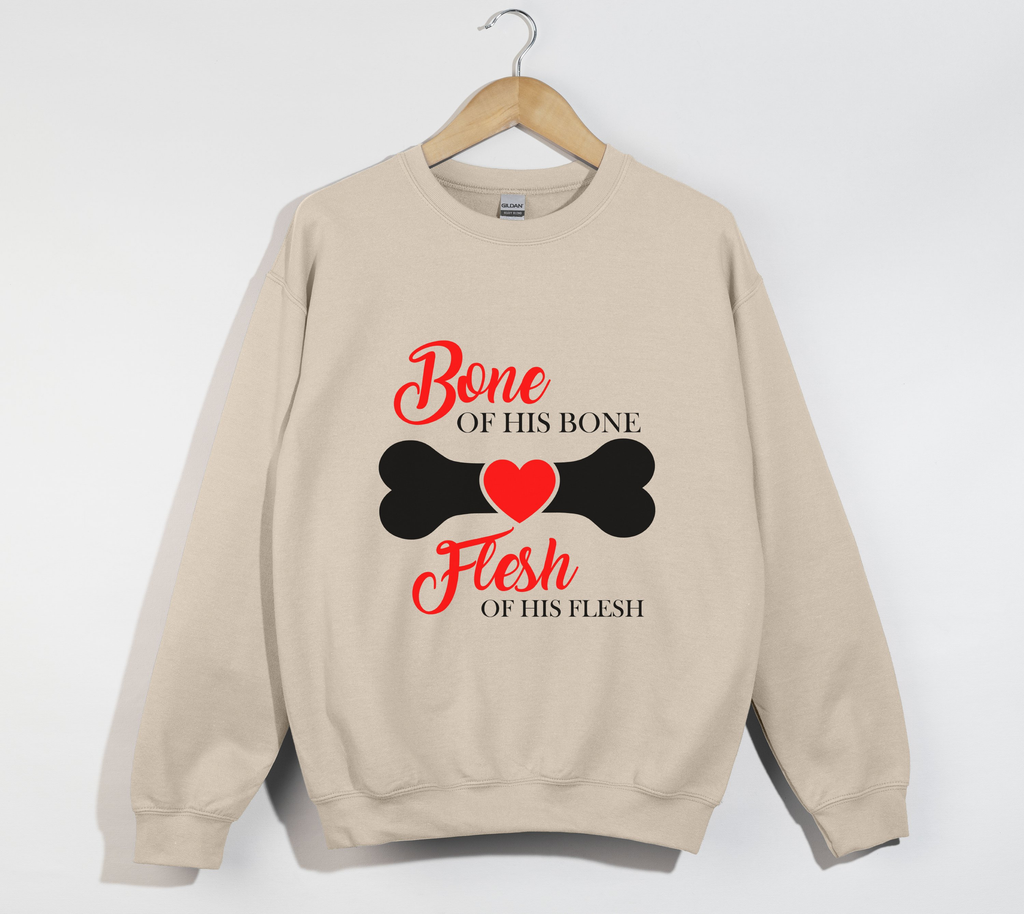 Bone Of His Bone, Flesh Of His Flesh – Christian Sweatshirt