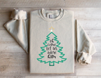 Oh Come Let Us Adore Him - Christmas Sweatshirt