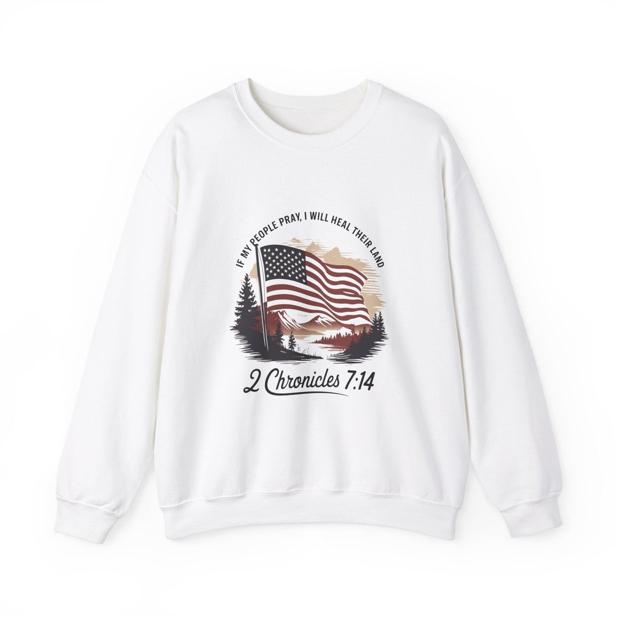 If My People Pray, I Will Heal Their Land Sweatshirt