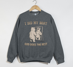 I Did My Best, God Does The Rest - Christian Sweatshirt