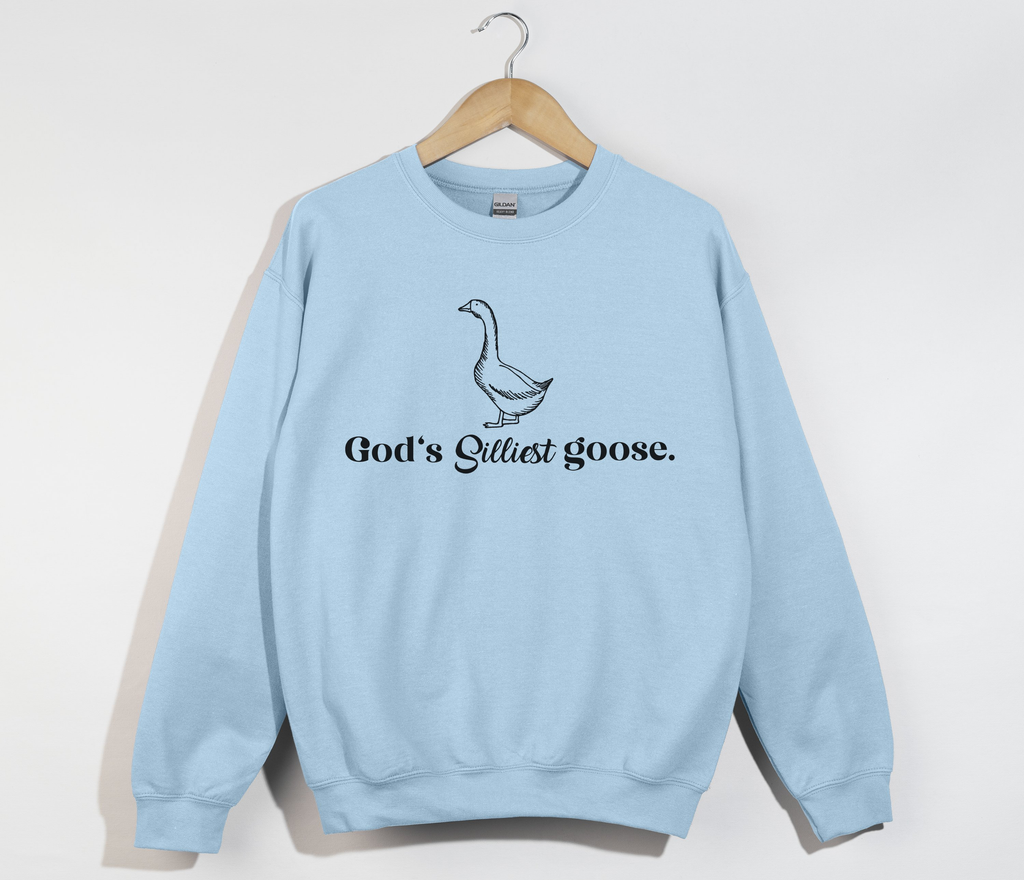 God's Silliest Goose - Sweatshirt
