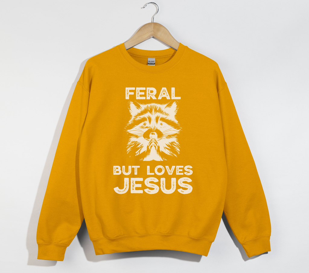 Feral But Loves Jesus - Christian Sweatshirt