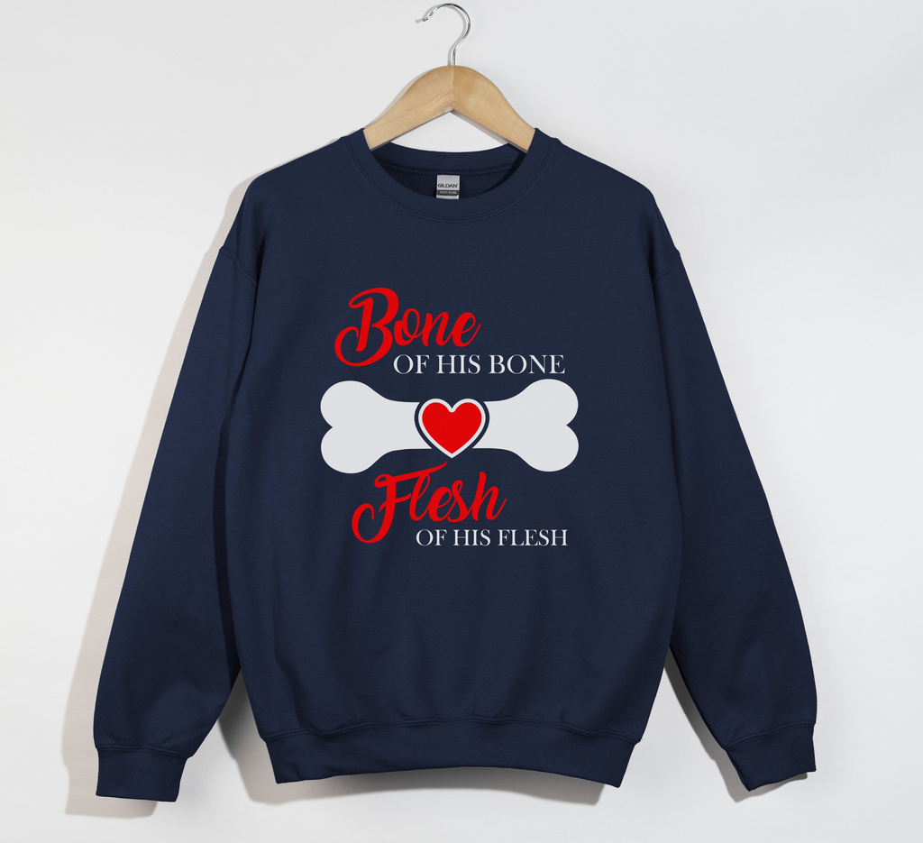 Bone Of His Bone, Flesh Of His Flesh – Christian Sweatshirt