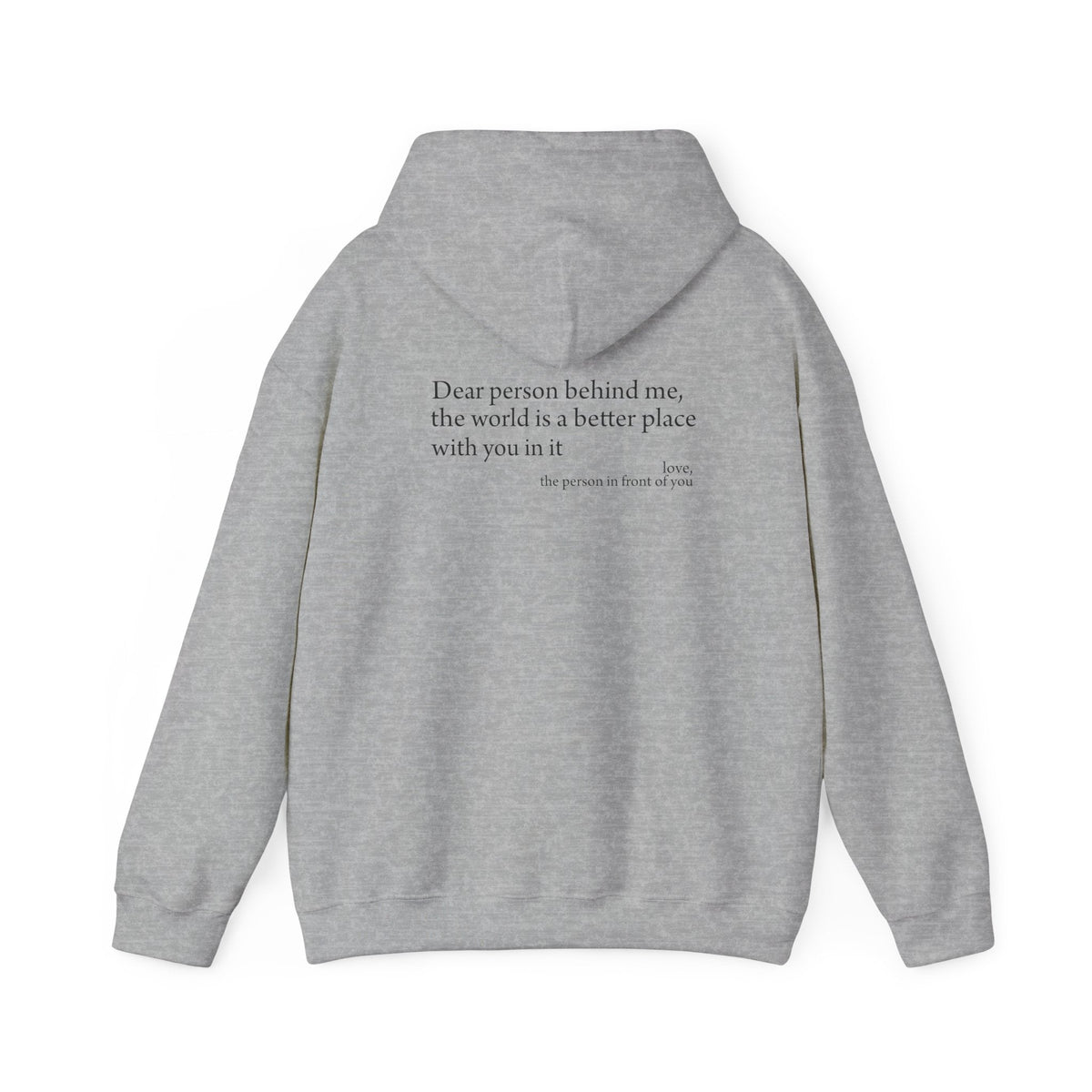 Dear Person Behind Me - Trendy Unisex Hoodie