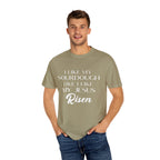 I like my Sourdough like I like my Jesus: Risen - Premium Comfort Color Tee