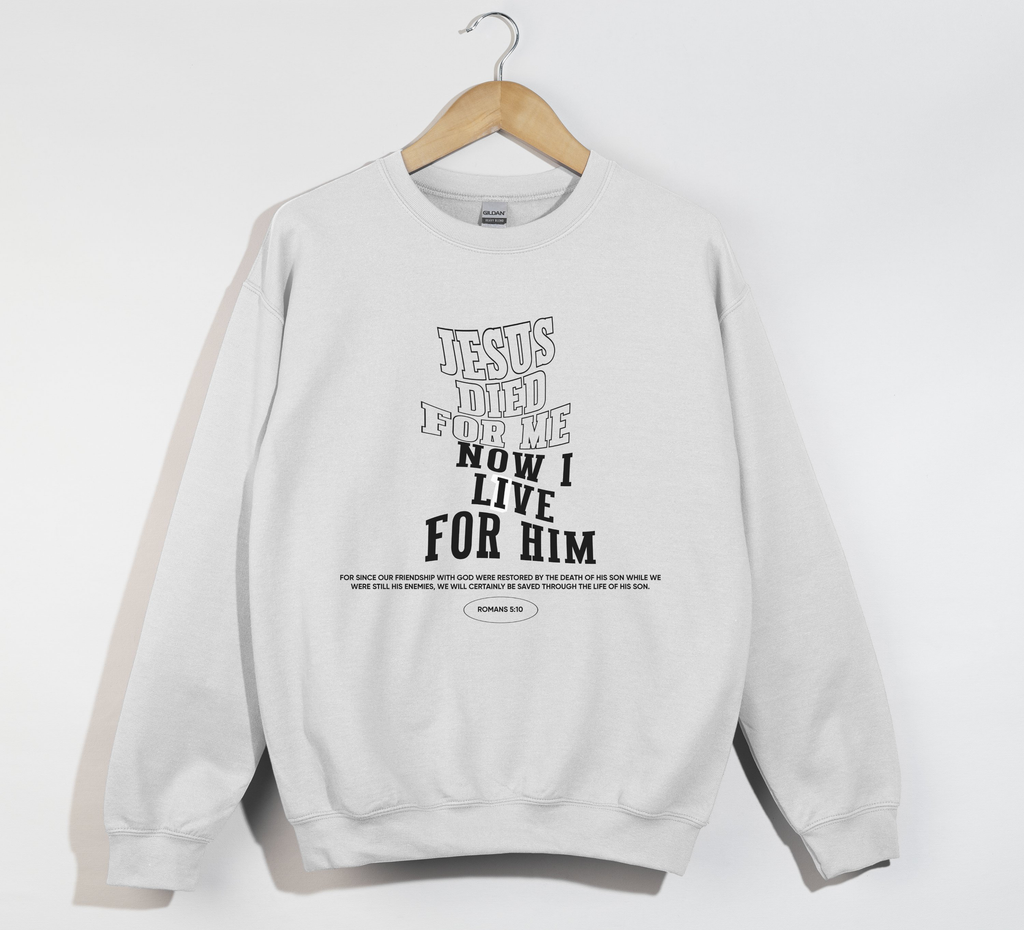 Jesus Died For Me - Sweatshirt
