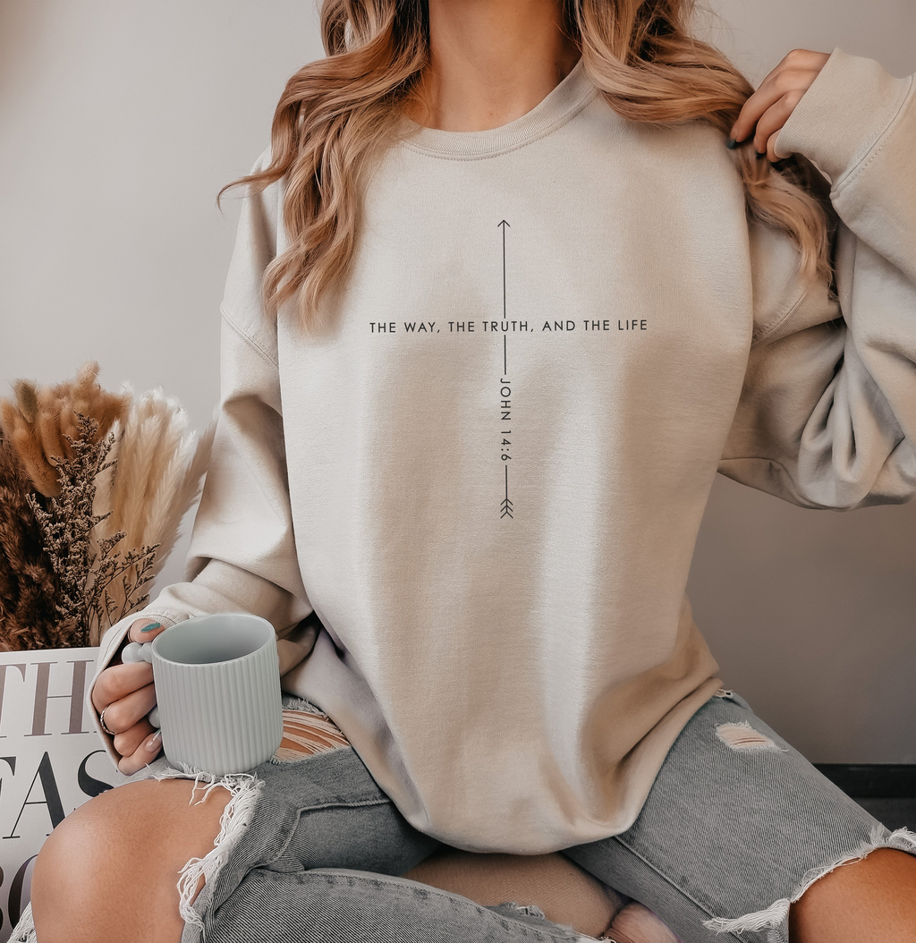 John 14:6 The Way, The Truth, And The Life - Sweatshirt