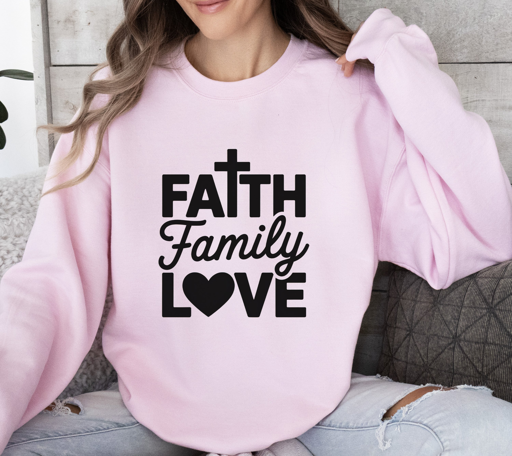 Faith Family Love Sweatshirt