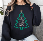 Oh Come Let Us Adore Him - Christmas Sweatshirt
