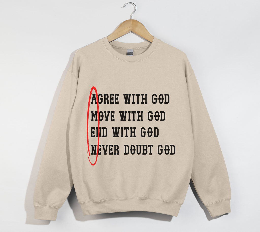 AMEN: Agree, Move, End, Never Doubt God - Christian Sweatshirt