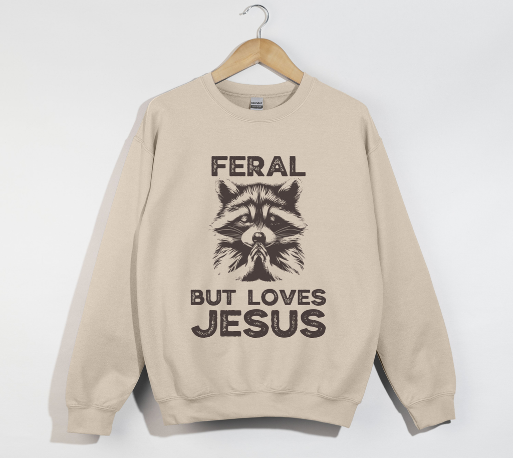 Feral But Loves Jesus - Christian Sweatshirt