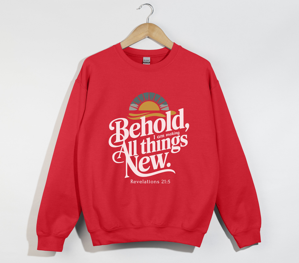Behold, I Am Making All Things New - Christian Sweatshirt
