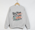 Give Thanks To The Lord For He Is Good - Sweatshirt