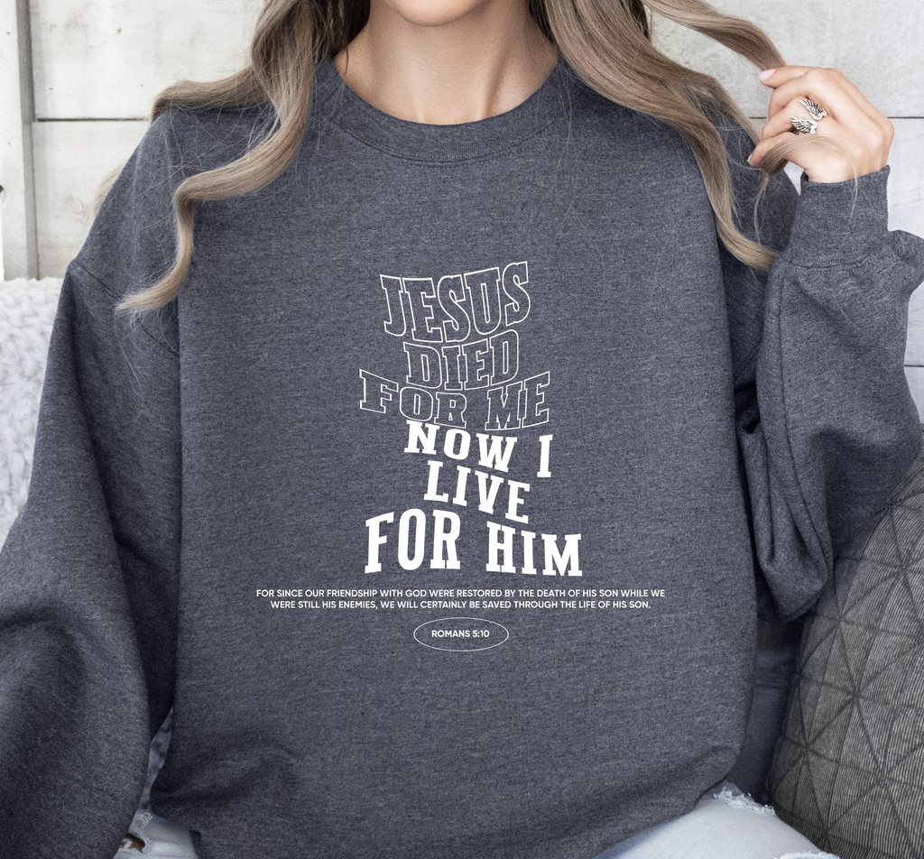 Jesus Died For Me - Sweatshirt