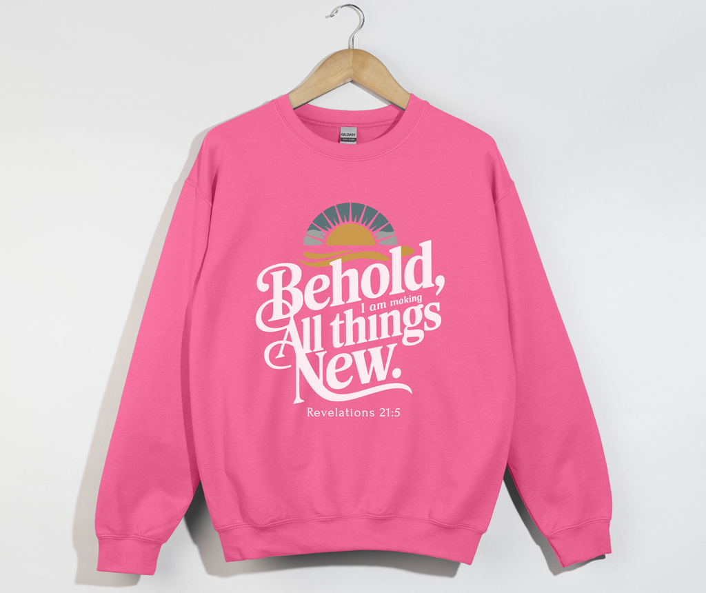 Behold, I Am Making All Things New - Christian Sweatshirt