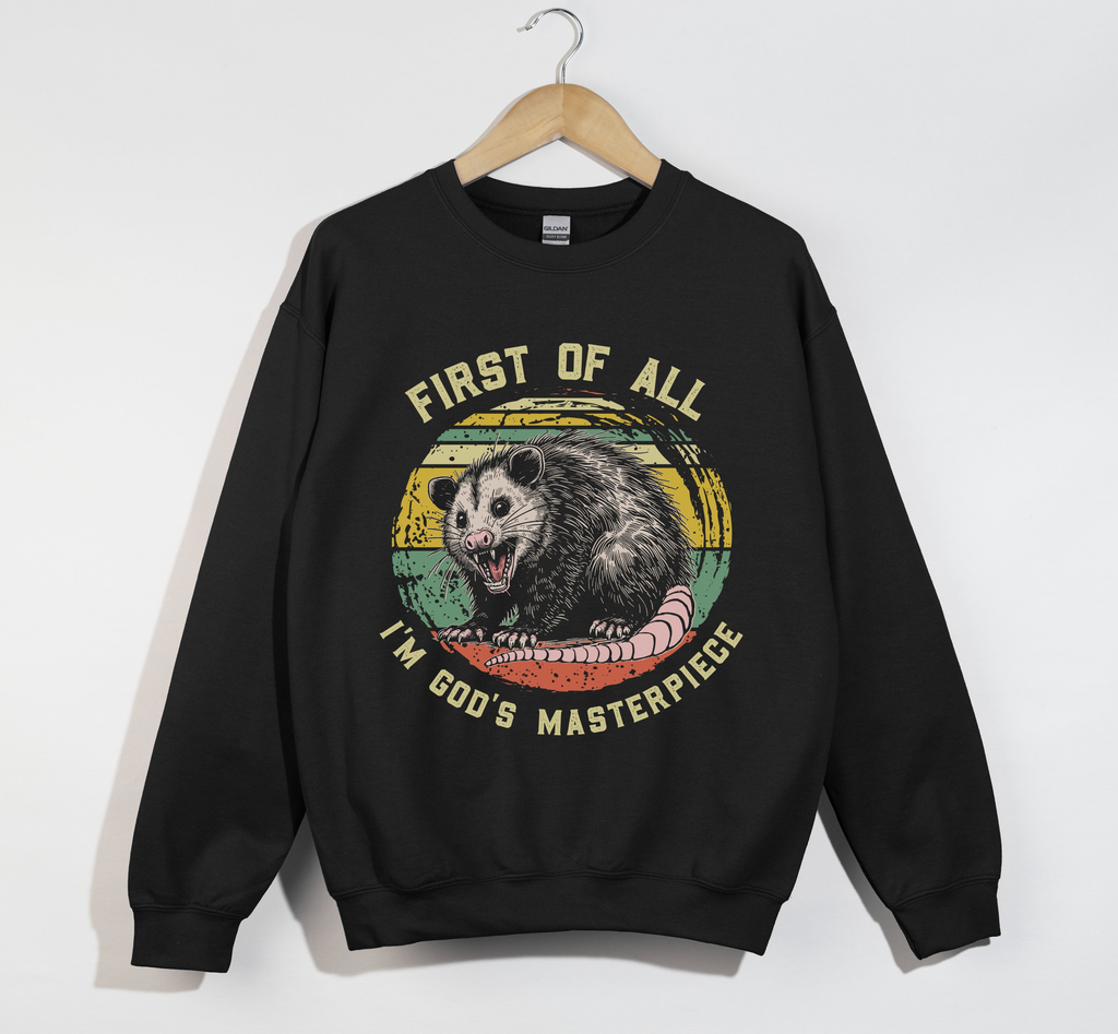 First Of All, I'm God's Masterpiece - Sweatshirt