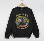 First Of All, I'm God's Masterpiece - Sweatshirt