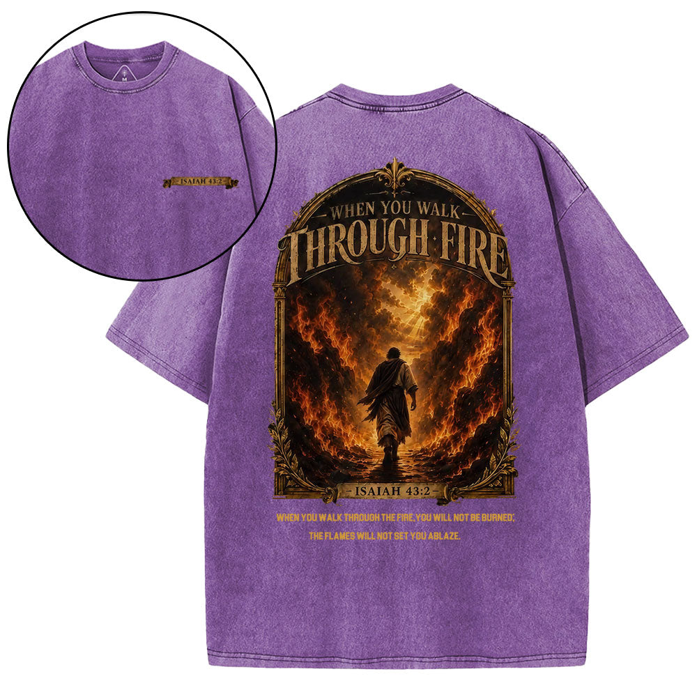 When You Walk Through Fire Christian Washed T-Shirt