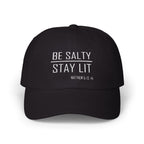 Be Salty - Stay Lit Six Panel Unisex Snapback Ballcap