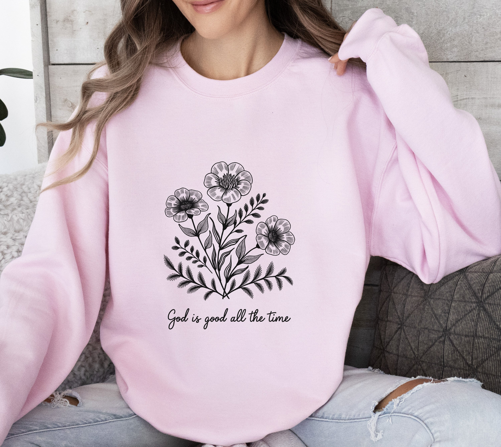 God Is Good All The Time - Sweatshirt
